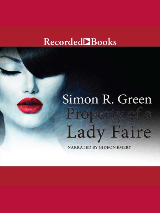 Title details for Property of a Lady Faire by Simon R. Green - Wait list